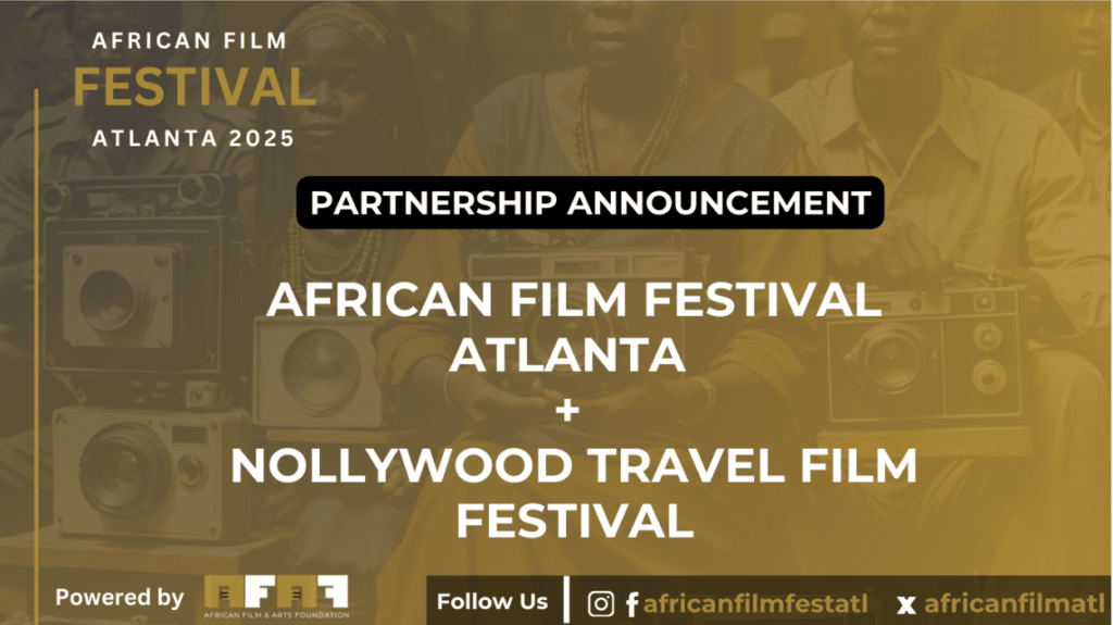 African Film Festival Atlanta and Nollywood Travel Film Festival Partnership Announcement